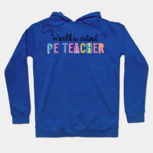 Pe Teacher Gifts | World's cutest PE Teacher Hoodie